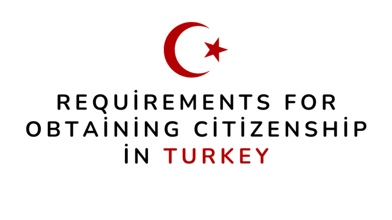 Requirements-For-Obtaining-Citizenship-in-Turkey